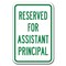 Signmission Reserved For Assistant Principal 12inx18in Heavy Gauges, A-1218 School Parking Only - R A Pr A-1218 School Parking Only - R A Pr - alternate 1